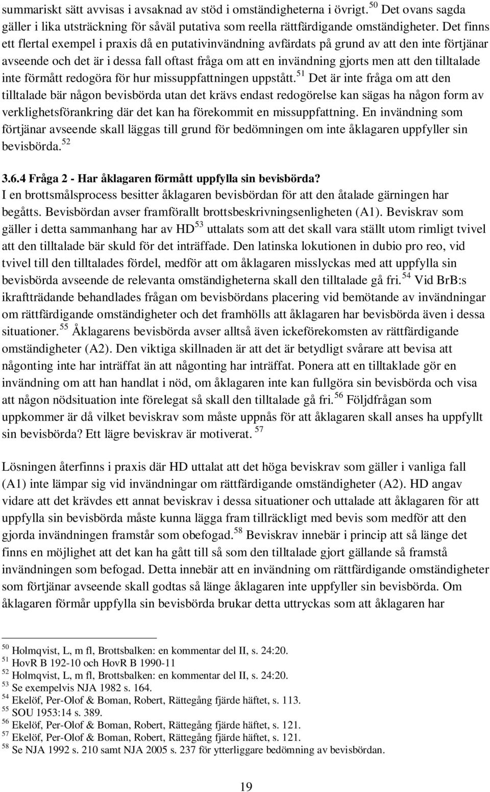 tilltalade inte förmått redogöra för hur missuppfattningen uppstått.