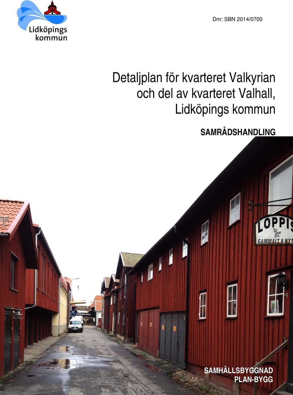 kvarteret Valhall, Lidköpings