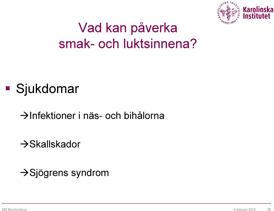 Sjukdomar Infektioner i näs- och