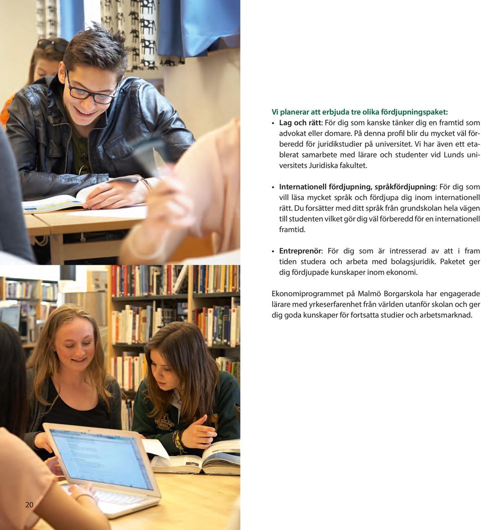 Internationell fördjupning, språkfördjupning: För dig som vill läsa mycket språk och fördjupa dig inom internationell rätt.