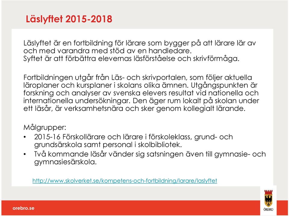 Utgångspunkten är forskning och analyser av svenska elevers resultat vid nationella och internationella undersökningar.