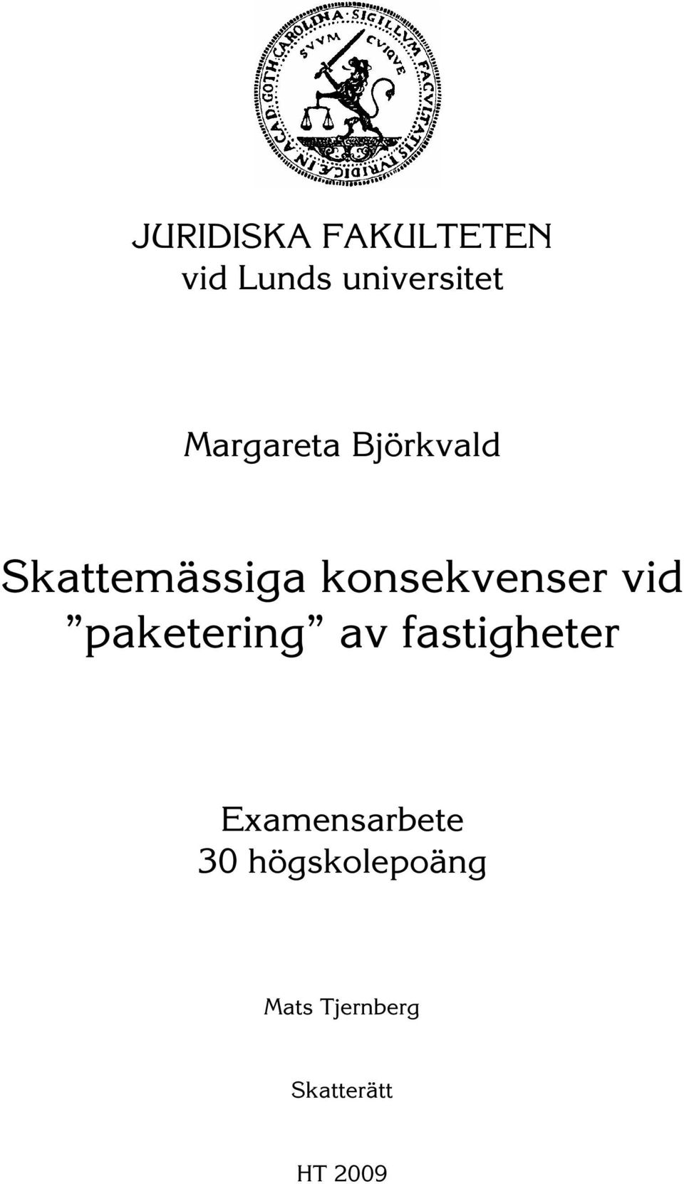 konsekvenser vid paketering av fastigheter