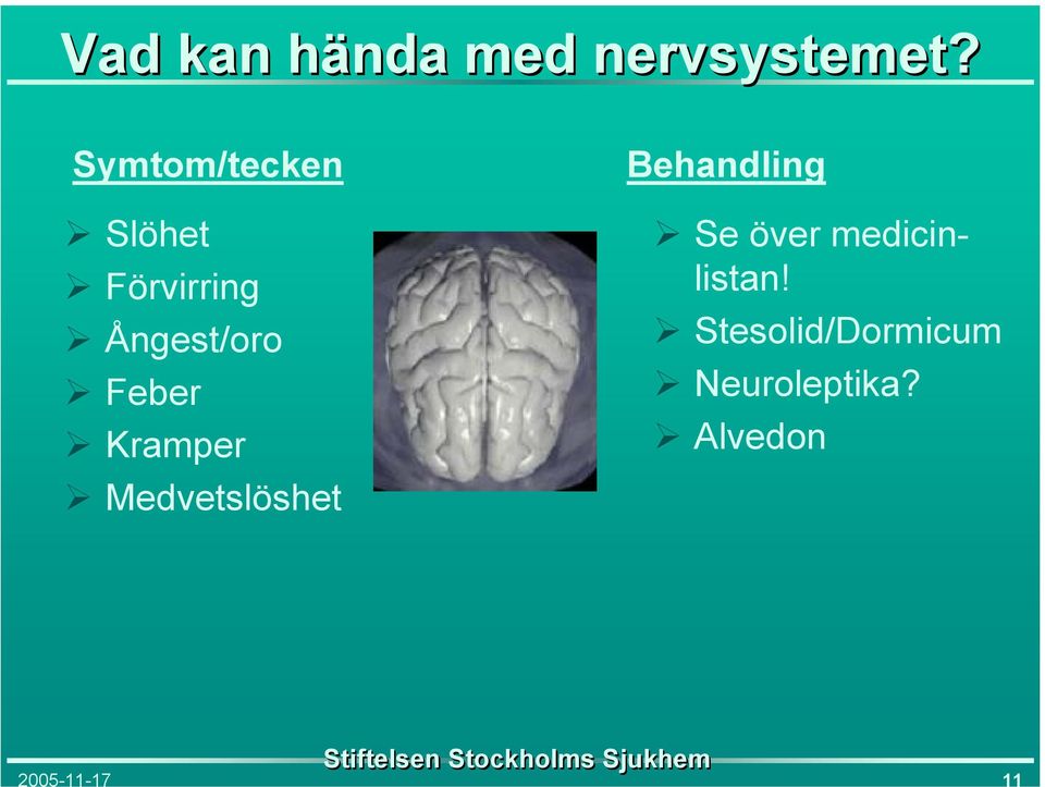 Feber Kramper Medvetslöshet Behandling Se