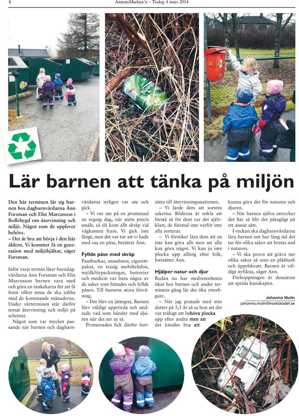 Inför varje termin låter barndagvårdarna Ann Forsman och Elin Marcusson barnen vara med och göra en tankekarta för att få fram vilket tema de ska jobba med de kommande månaderna.