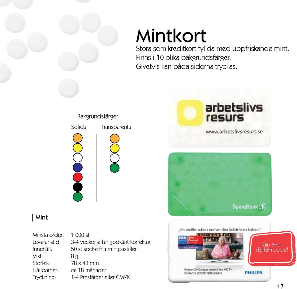 Bakgrundsfärger Solida Transparenta Mint Innehåll: Tryckning: 1 000 st 3-4 veckor