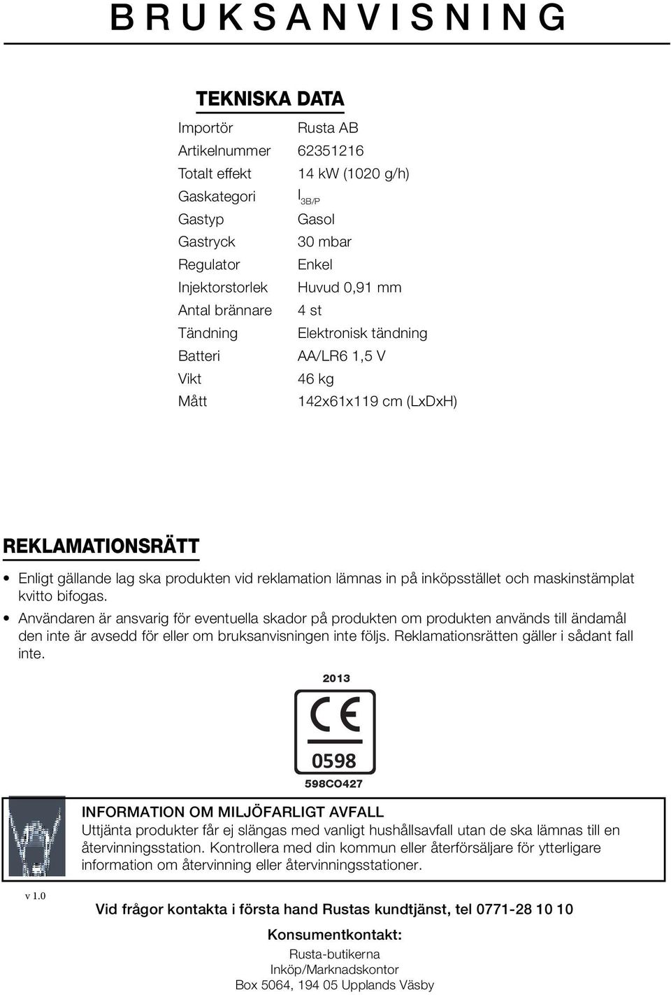 inköpsstället och maskinstämplat kvitto bifogas.