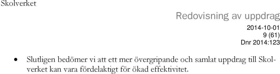 övergripande och samlat uppdrag till