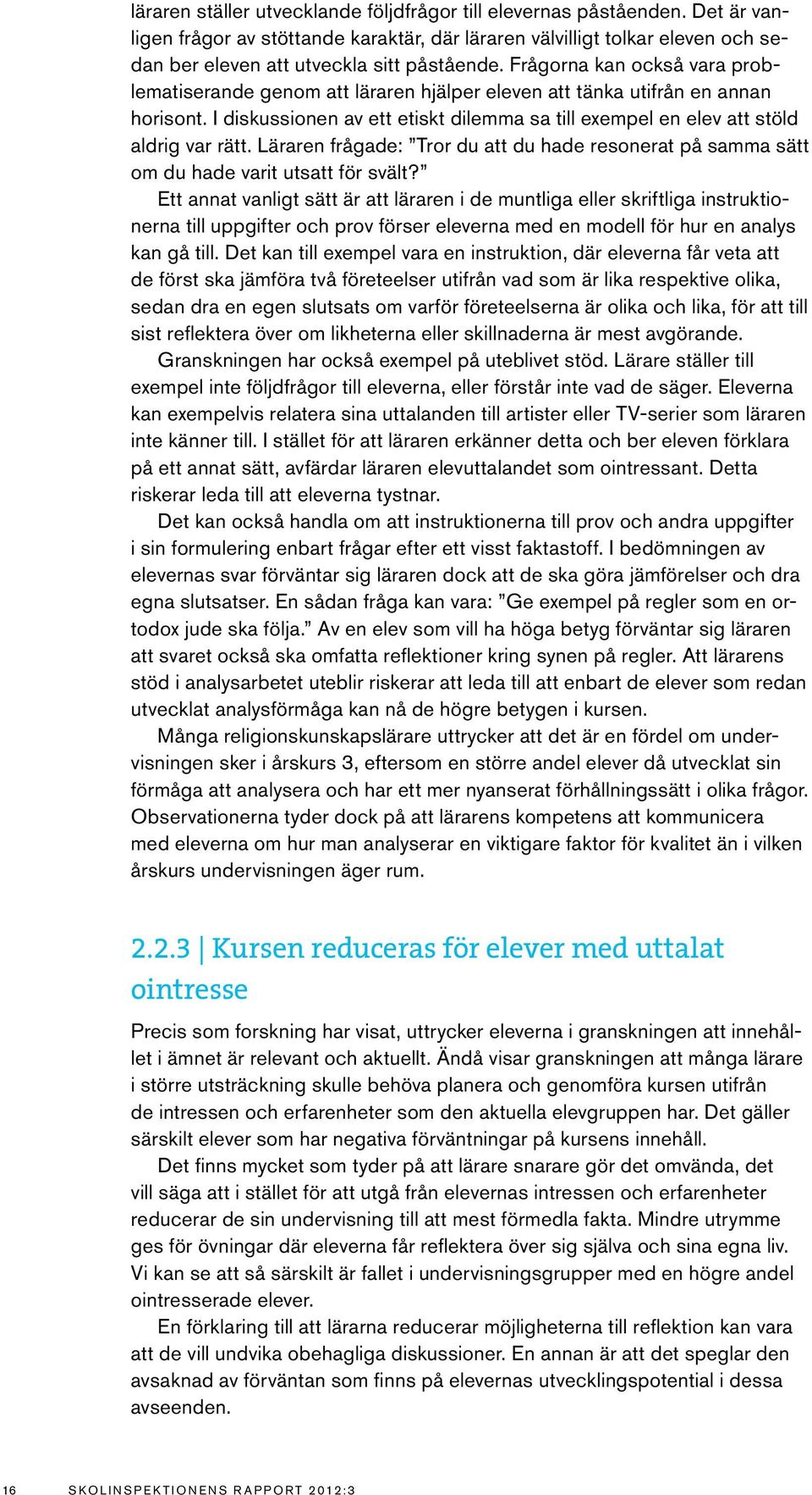 Läraren frågade: Tror du att du hade resonerat på samma sätt om du hade varit utsatt för svält?