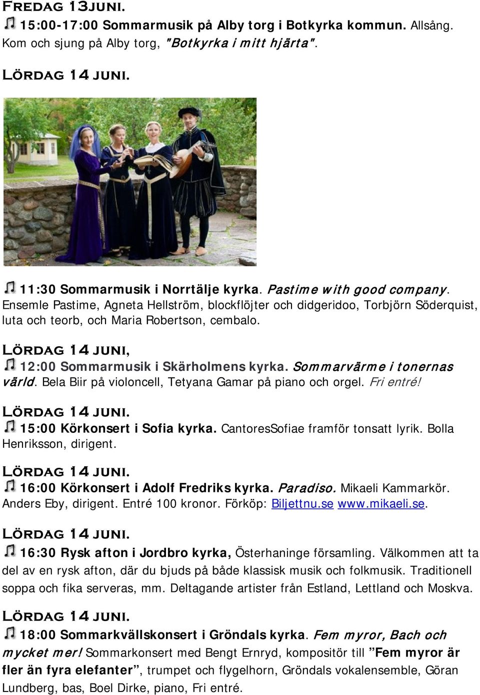 Lördag 14 juni, 12:00 Sommarmusik i Skärholmens kyrka. Sommarvärme i tonernas värld. Bela Biir på violoncell, Tetyana Gamar på piano och orgel. Fri entré! Lördag 14 juni.