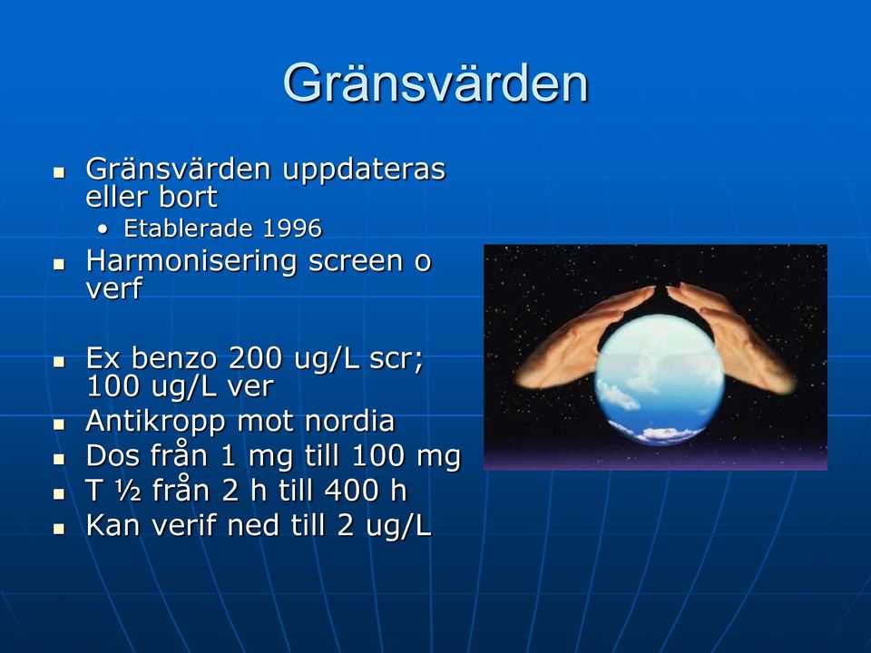 200 ug/l scr; 100 ug/l ver Antikropp mot nordia Dos