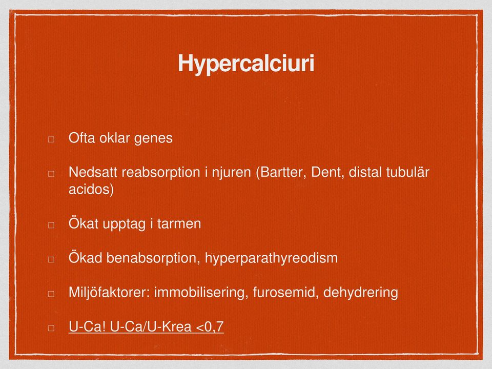 tarmen Ökad benabsorption, hyperparathyreodism