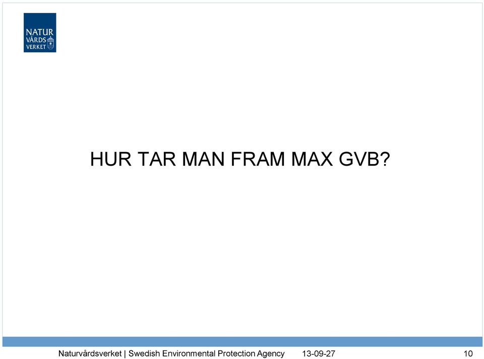 MAX GVB?