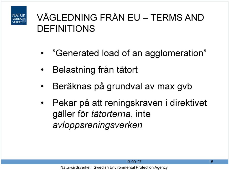 grundval av max gvb Pekar på att reningskraven i