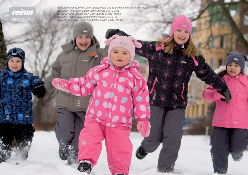 Yanick, mössa 14174 Zamir, handskar 14161 Tomas jacka 21237 Olivia, byxor