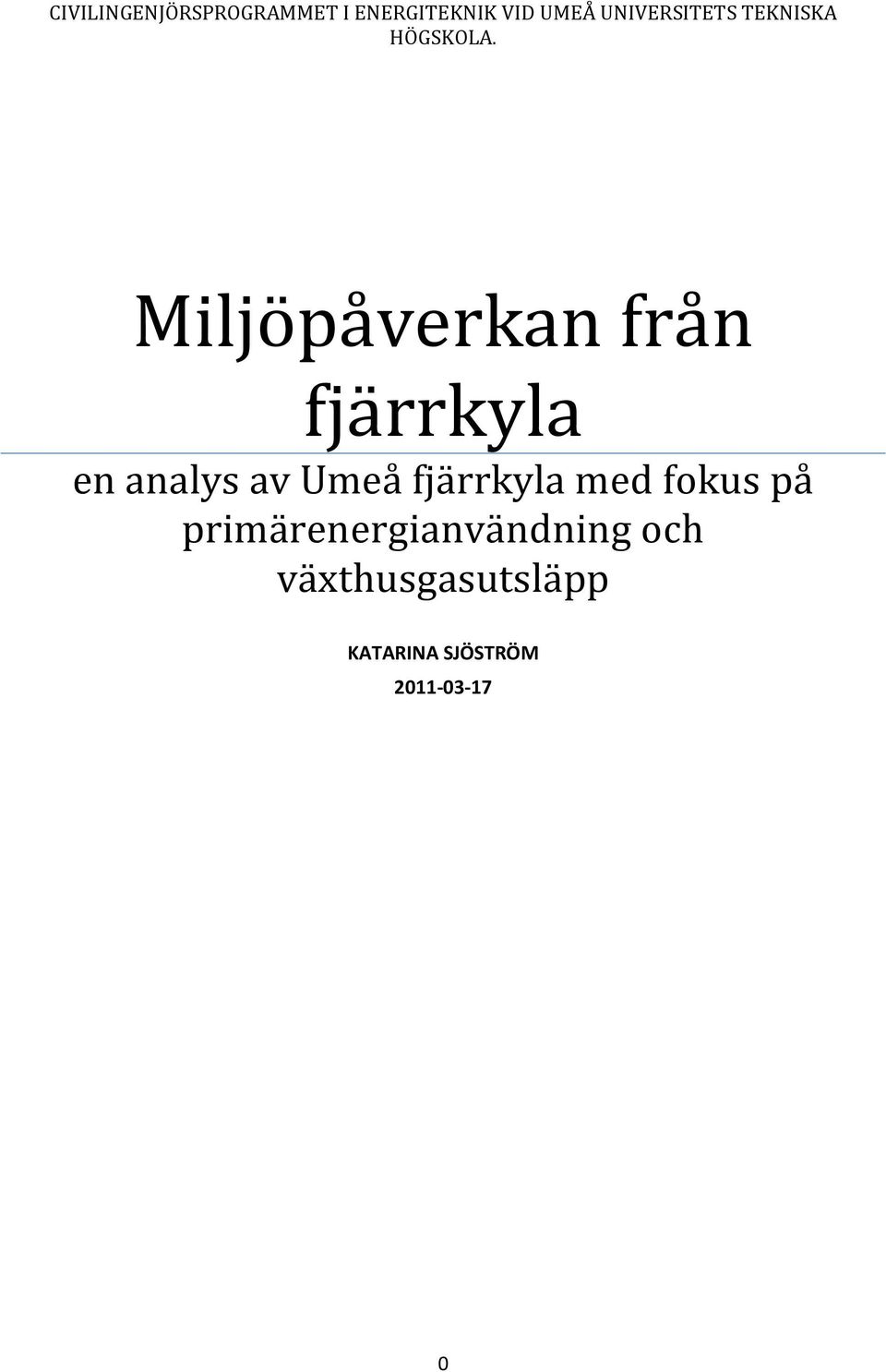 Miljöpåverkan från fjärrkyla en analys av Umeå fjärrkyla