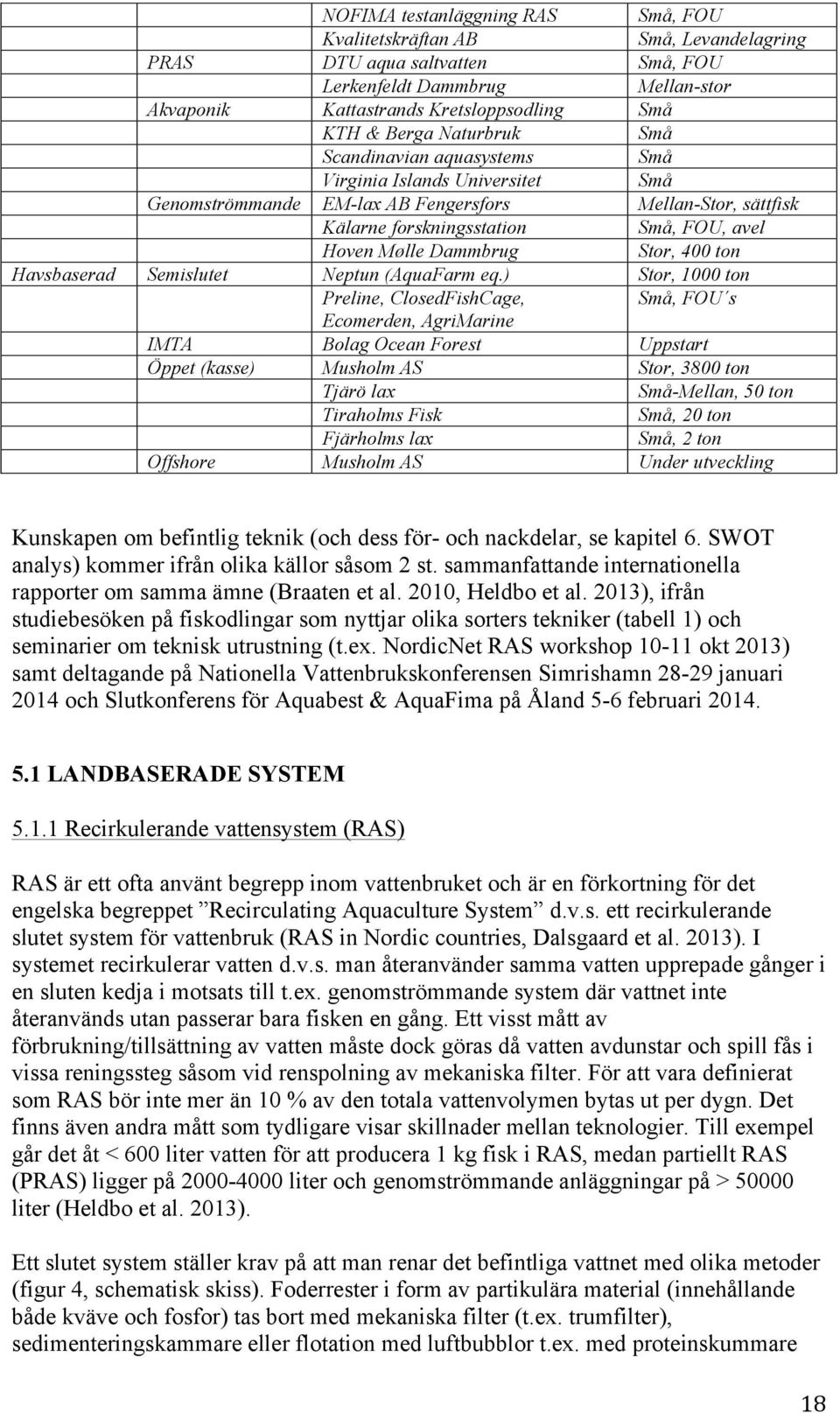 Stor, 400 ton Havsbaserad Semislutet Neptun (AquaFarm eq.