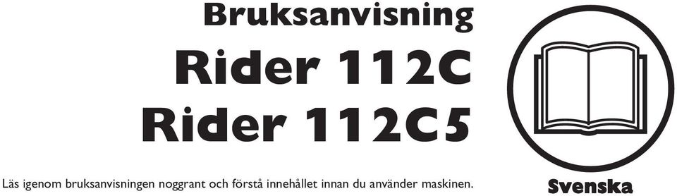 bruksanvisningen noggrant och