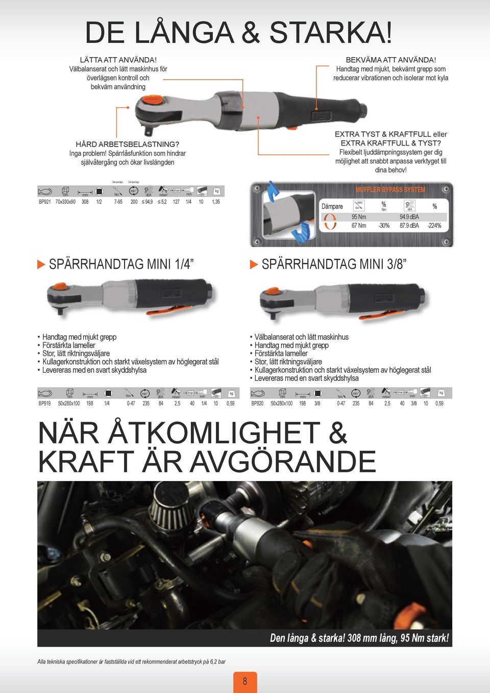 Spärrlåsfunktion som hindrar självåtergång och ökar livslängden EXTRA TYST & KRAFTFULL eller EXTRA KRAFTFULL & TYST?