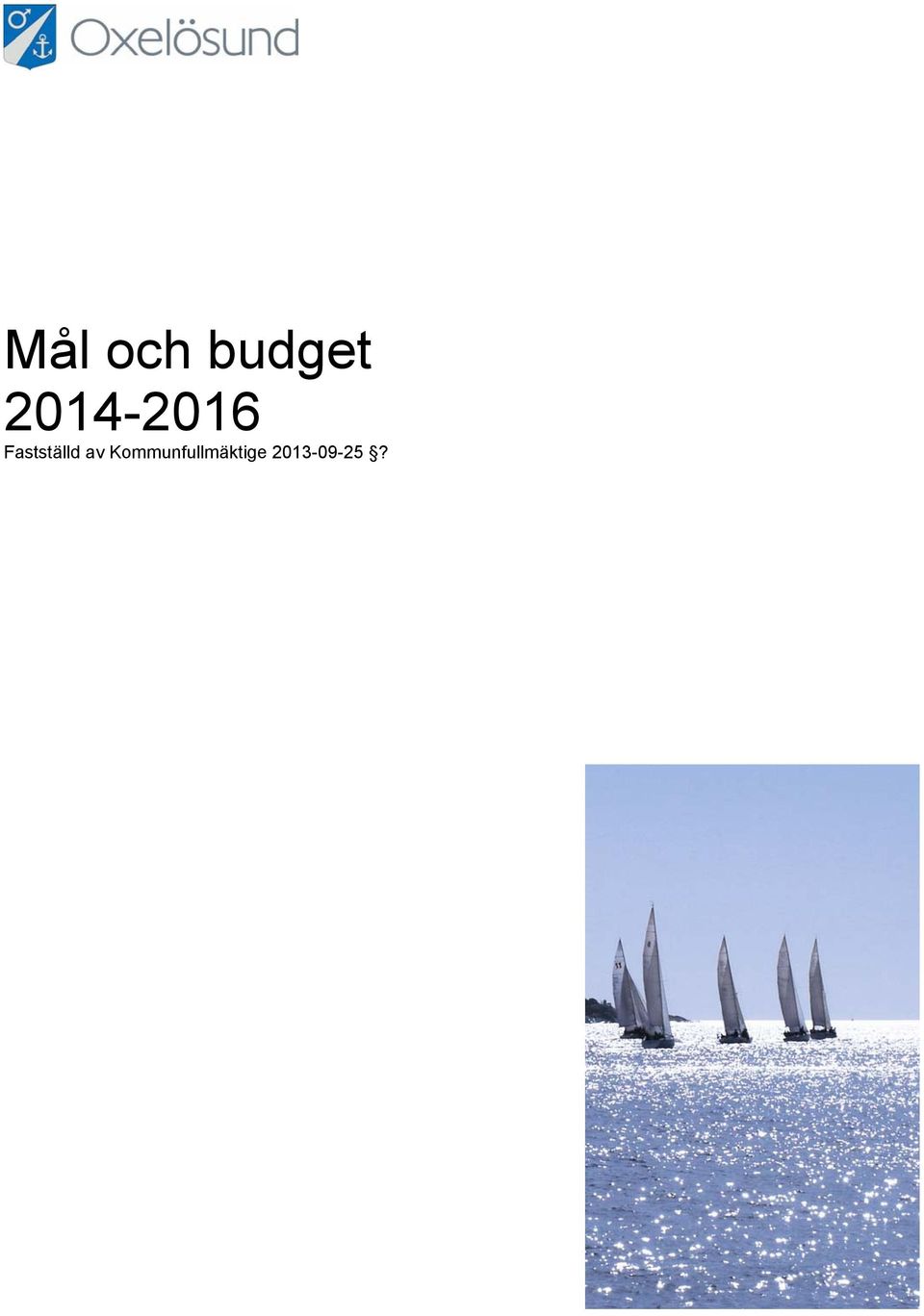 Fastställd av