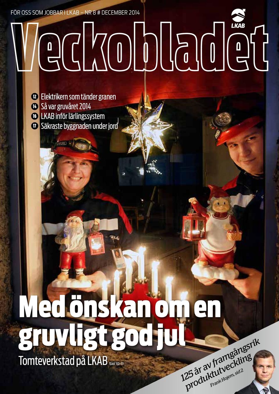 byggnaden under jord Med önskan om en gruvligt god jul Tomteverkstad på