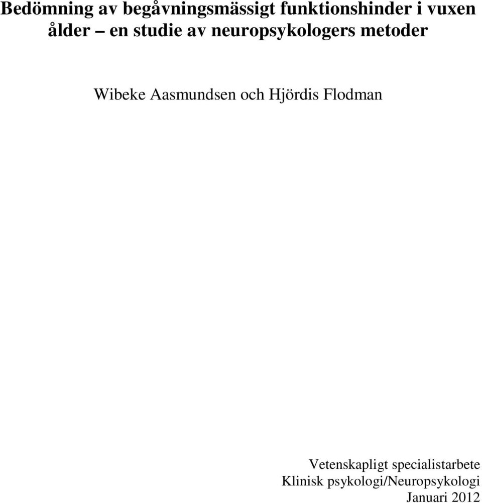 Wibeke Aasmundsen och Hjördis Flodman Vetenskapligt