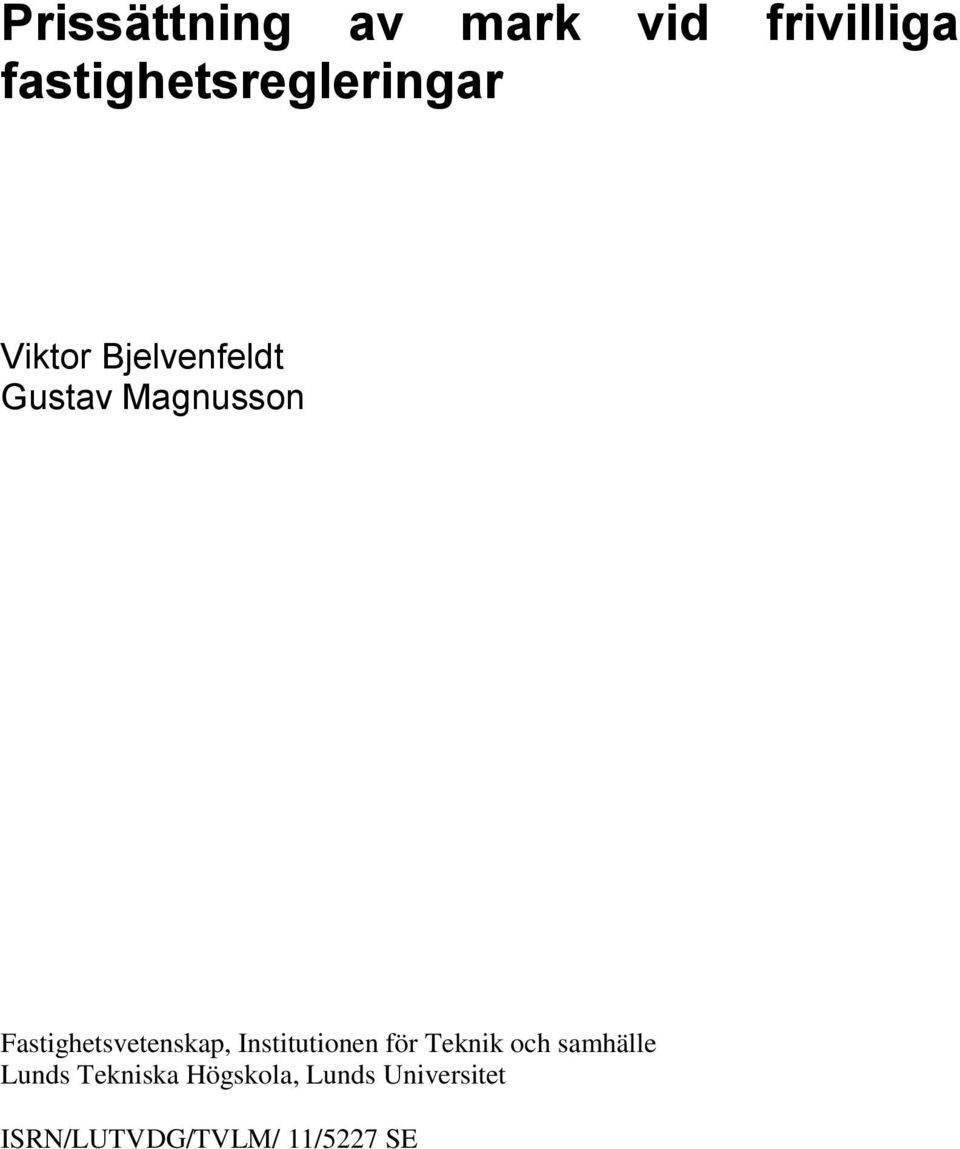 Magnusson Fastighetsvetenskap, Institutionen för Teknik