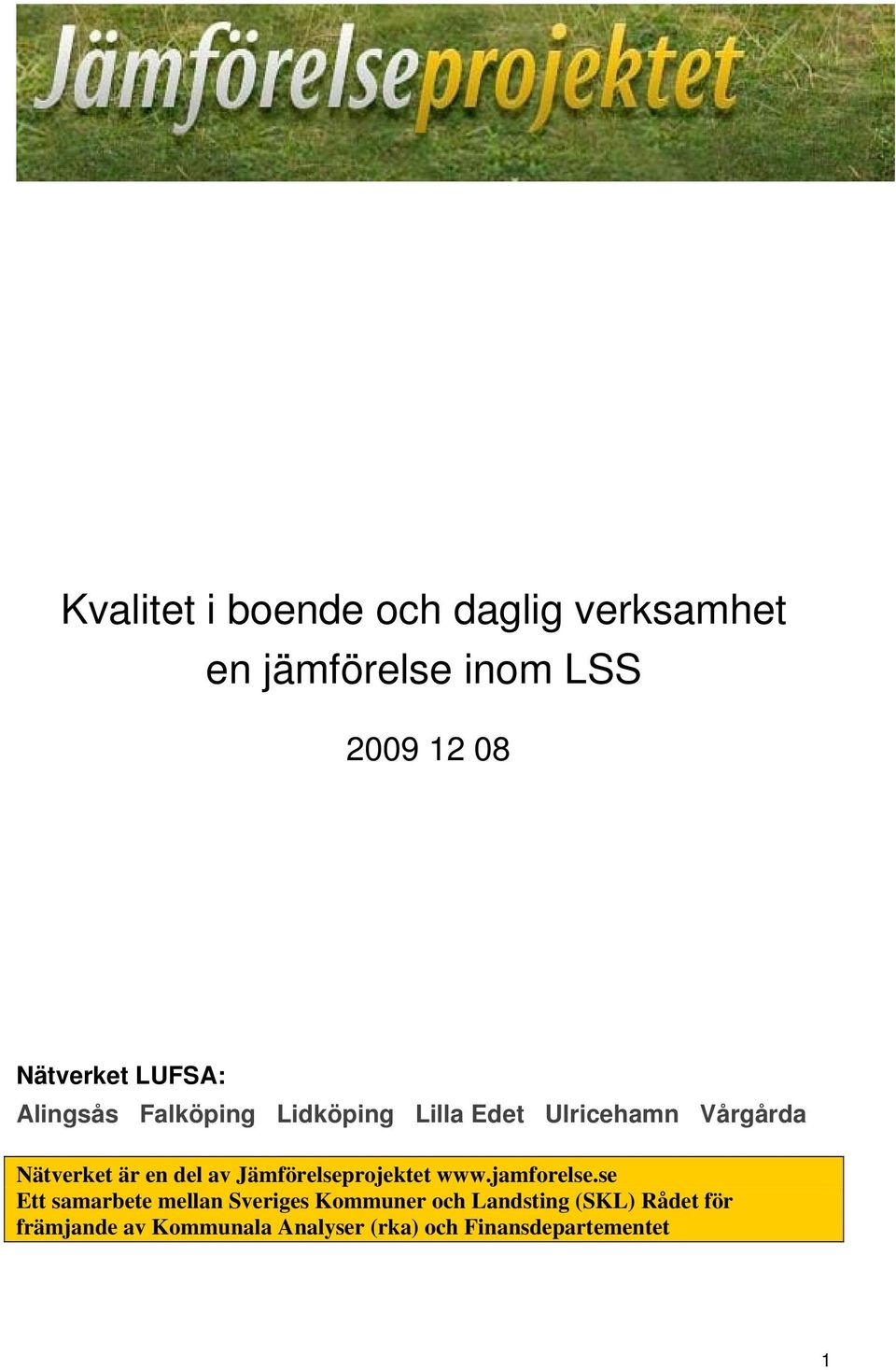 del av Jämförelseprojektet www.jamforelse.