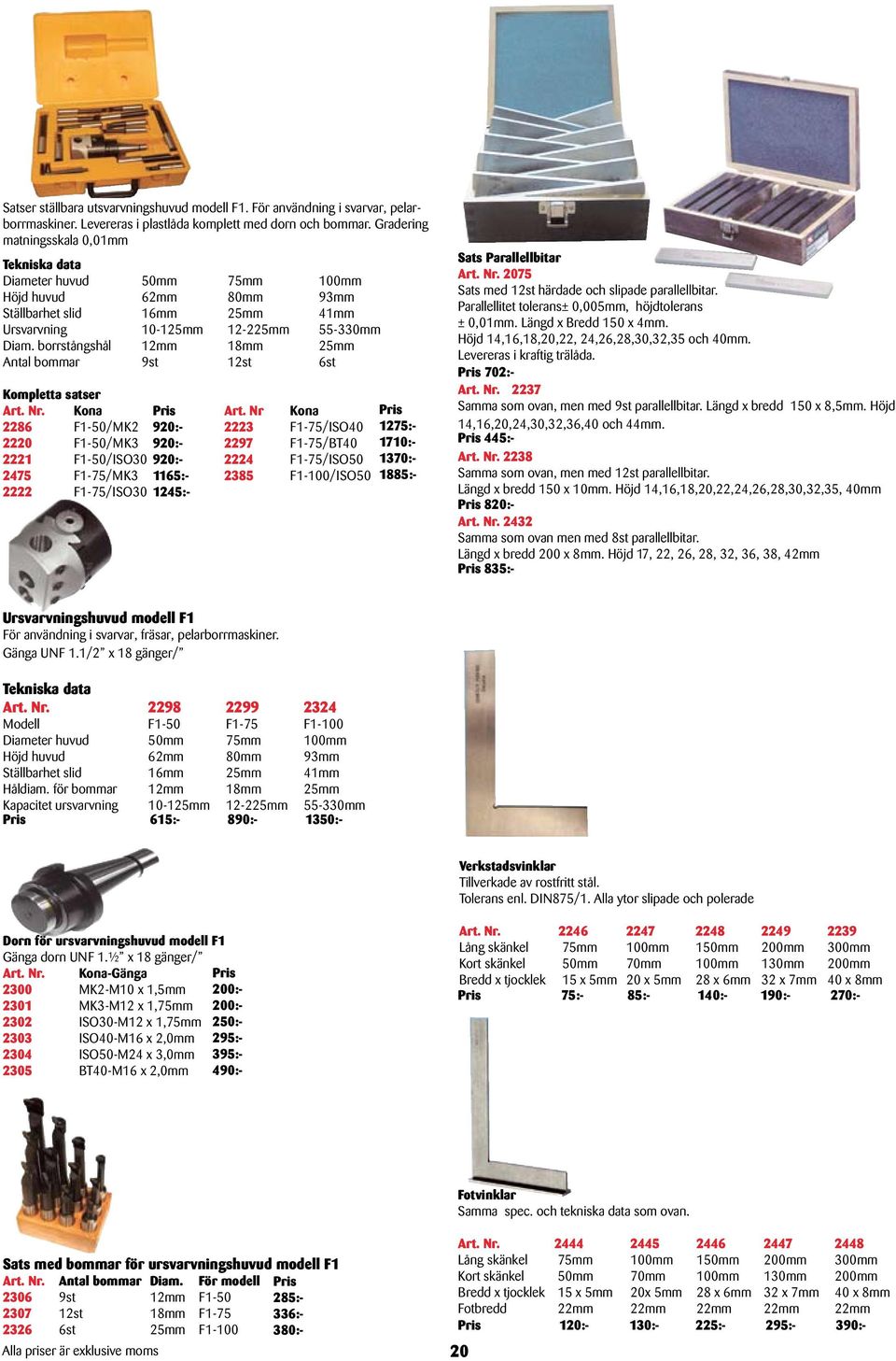 borrstångshål 12mm 18mm 25mm Antal bommar 9st 12st 6st Sats Parallellbitar 2075 Sats med 12st härdade och slipade parallellbitar. Parallellitet tolerans± 0,005mm, höjdtolerans ± 0,01mm.