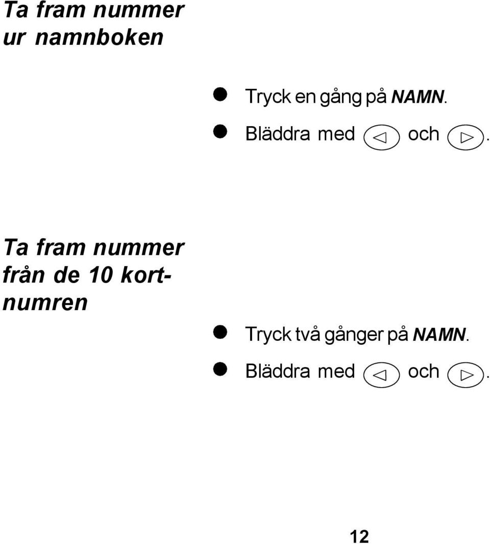 Ta fram nummer från de 10 kortnumren