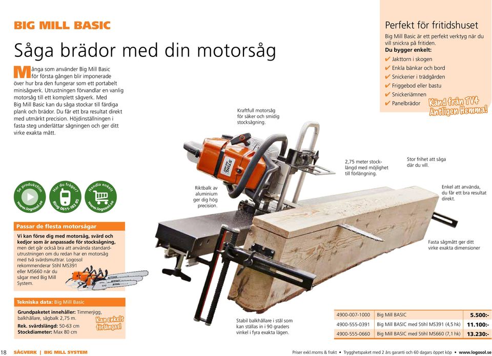 Höjdinställningen i fasta steg underlättar sågningen och ger ditt virke exakta mått. Kraftfull motorsåg för säker och smidig stocksågning.