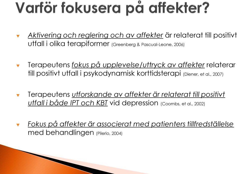 korttidsterapi (Diener, et al.