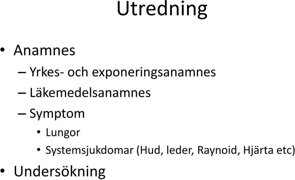 Läkemedelsanamnes Symptom Lungor