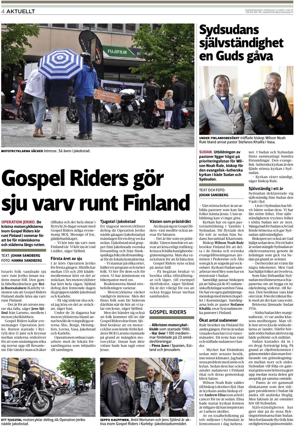 De kristna motorcyklisterna inom Gospel Riders kör runt Finland i sommar för att be för människorna och städerna längs rutten.