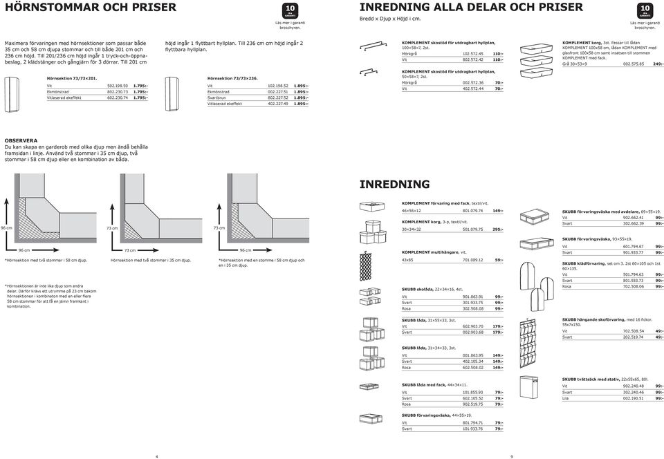 KOMPLEMENT skostöd för utdragbart hyllplan, 100 58 7, 2st. 102.572.45 802.572.42 KOMPLEMENT korg, 3st.