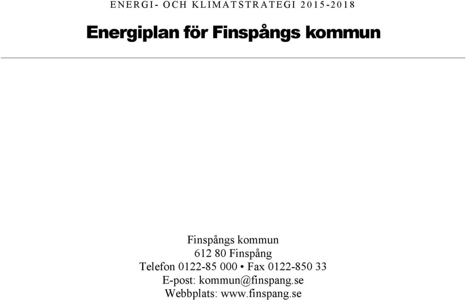 kommun 612 80 Finspång Telefon 0122-85 000 Fax