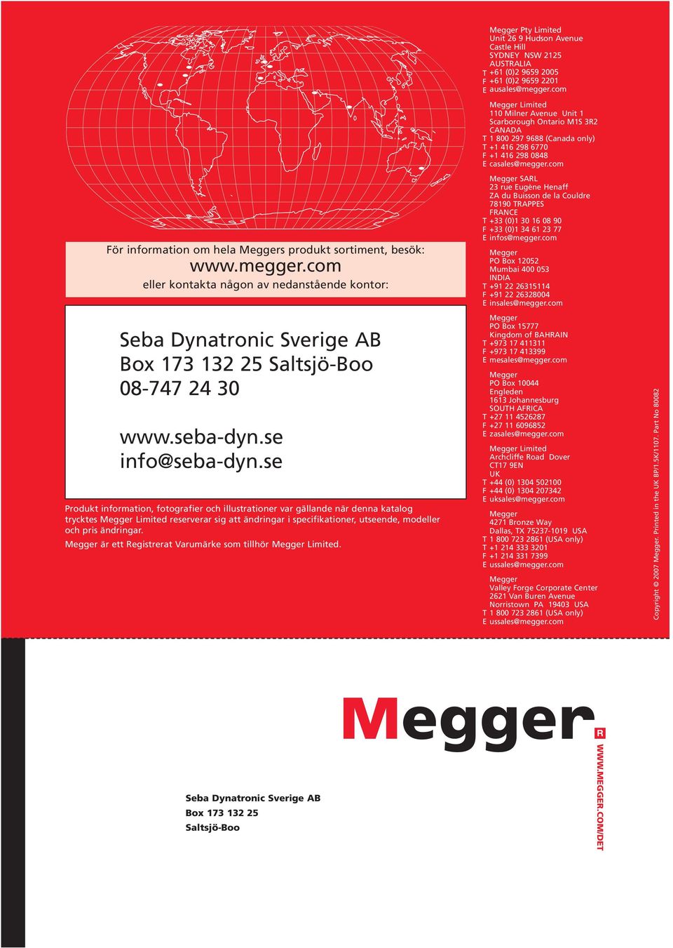 se Produkt information, fotografier och illustrationer var gällande när denna katalog trycktes Limited reserverar sig att ändringar i specifikationer, utseende, modeller och pris ändringar.