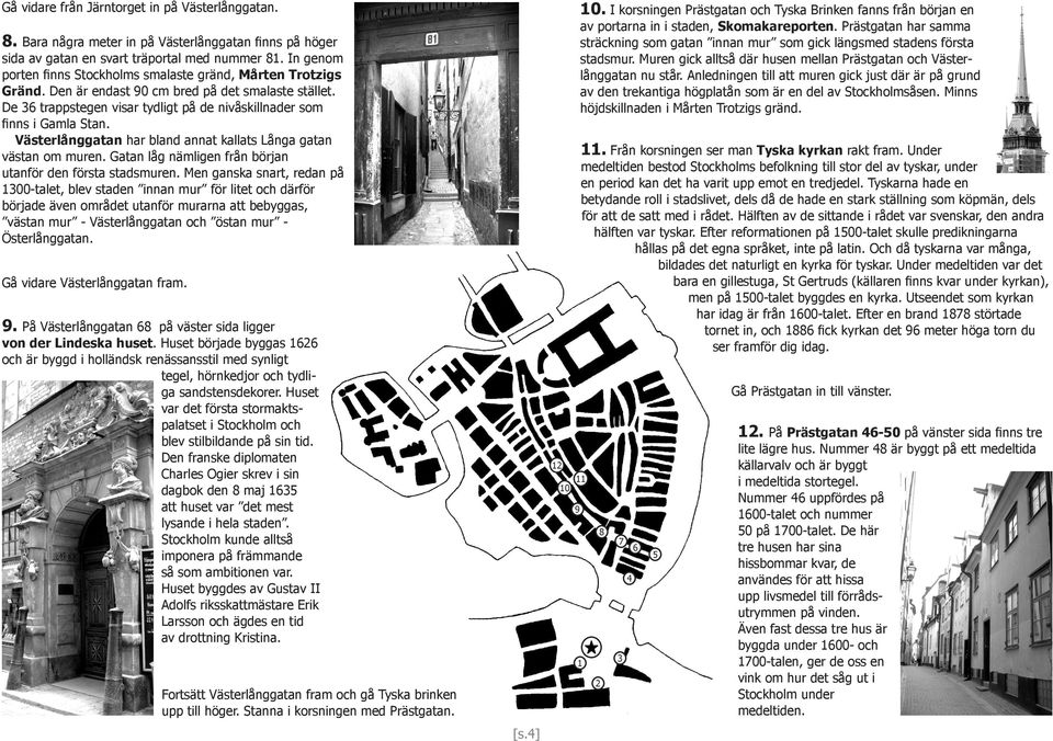 Man ville modernisera och göra centrum till ett centrum för handel och företagande.