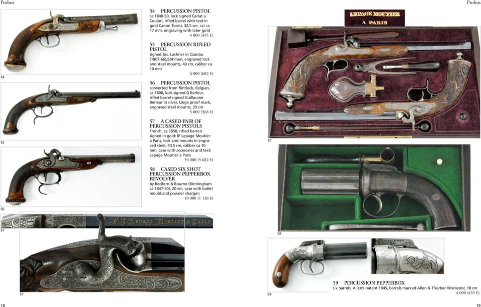 signed Guillaume Berleur in silver, Liege proof mark, engraved steel mounts, 30 cm 57 A CASED PAIR OF PERCUSSION PISTOLS French, ca 1850, rifled barrels signed in gold: IP Lepage Moutier a Paris,