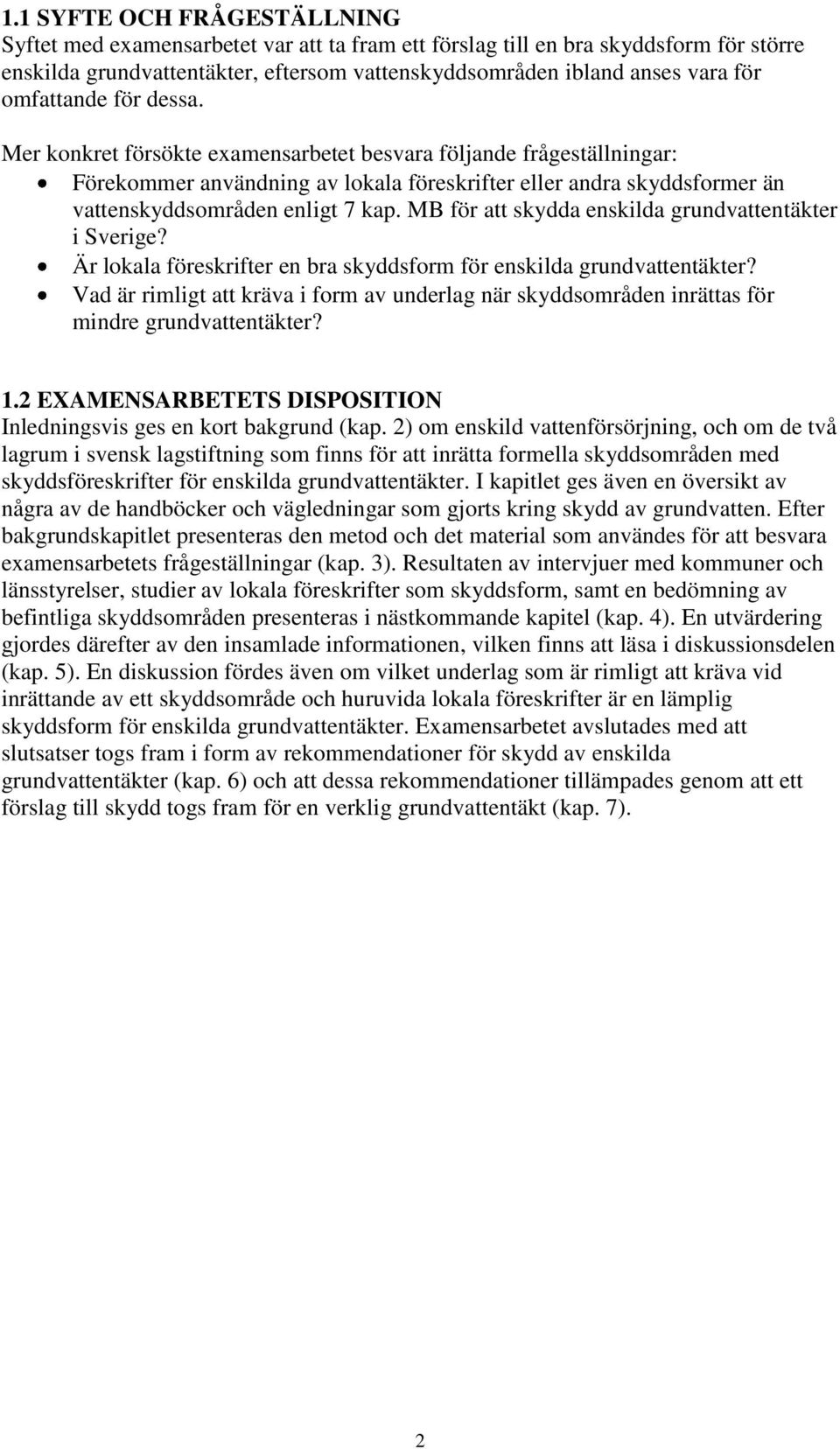 MB för att skydda enskilda grundvattentäkter i Sverige? Är lokala föreskrifter en bra skyddsform för enskilda grundvattentäkter?