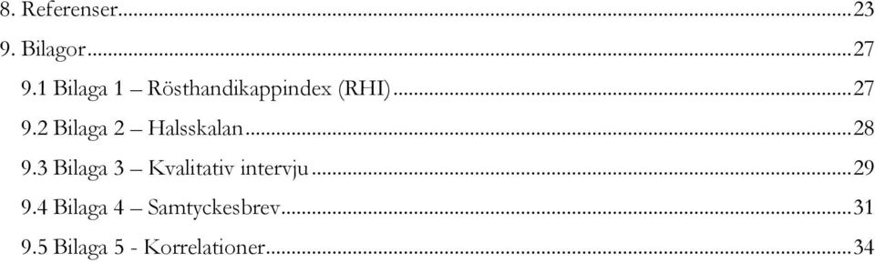 2 Bilaga 2 Halsskalan... 28 9.