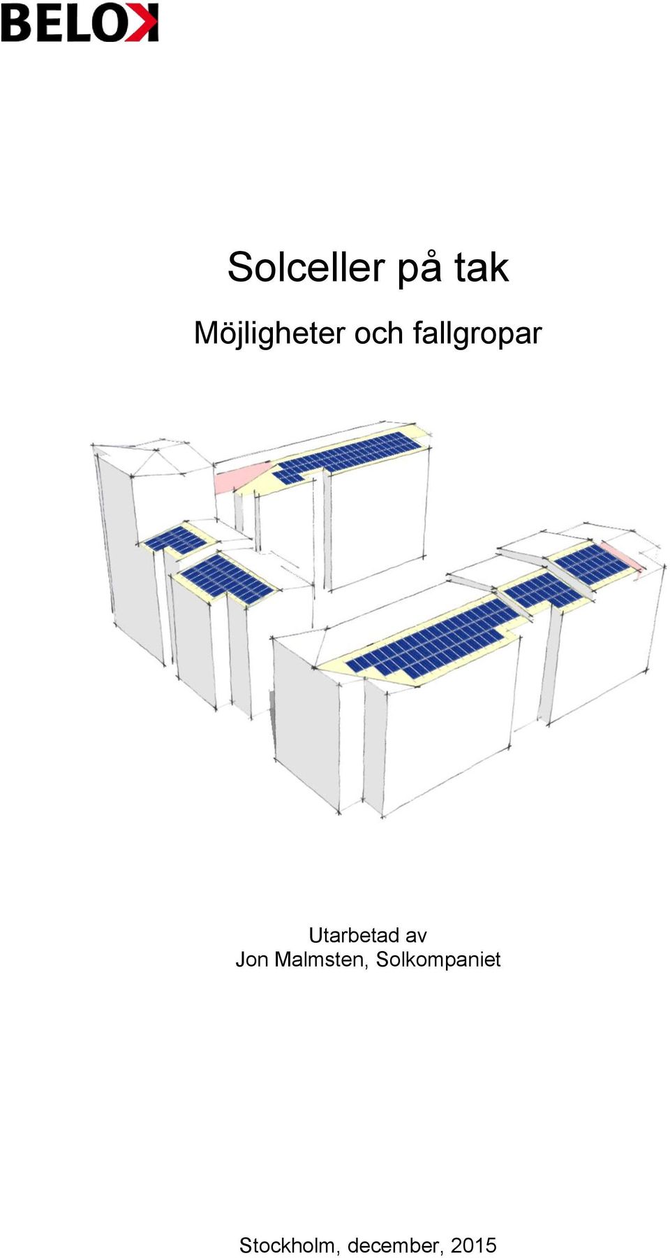 Utarbetad av Jon Malmsten,