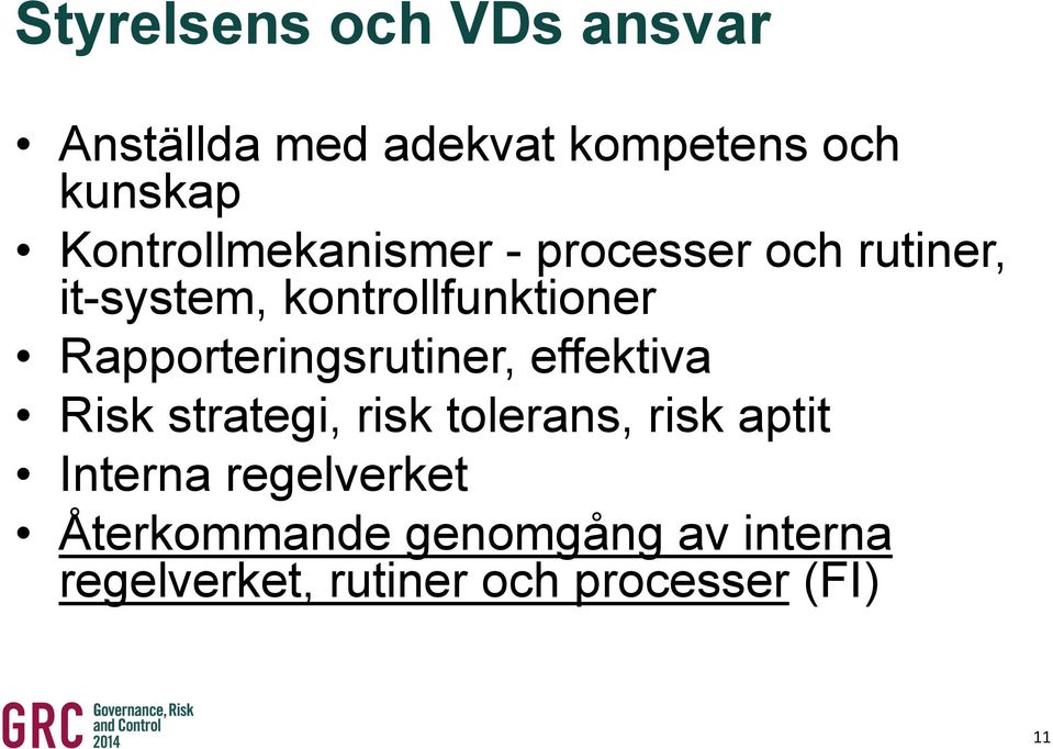 Rapporteringsrutiner, effektiva Risk strategi, risk tolerans, risk aptit