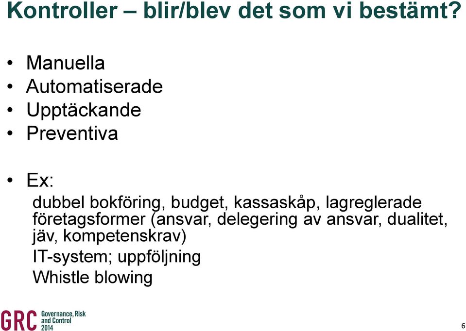 bokföring, budget, kassaskåp, lagreglerade företagsformer