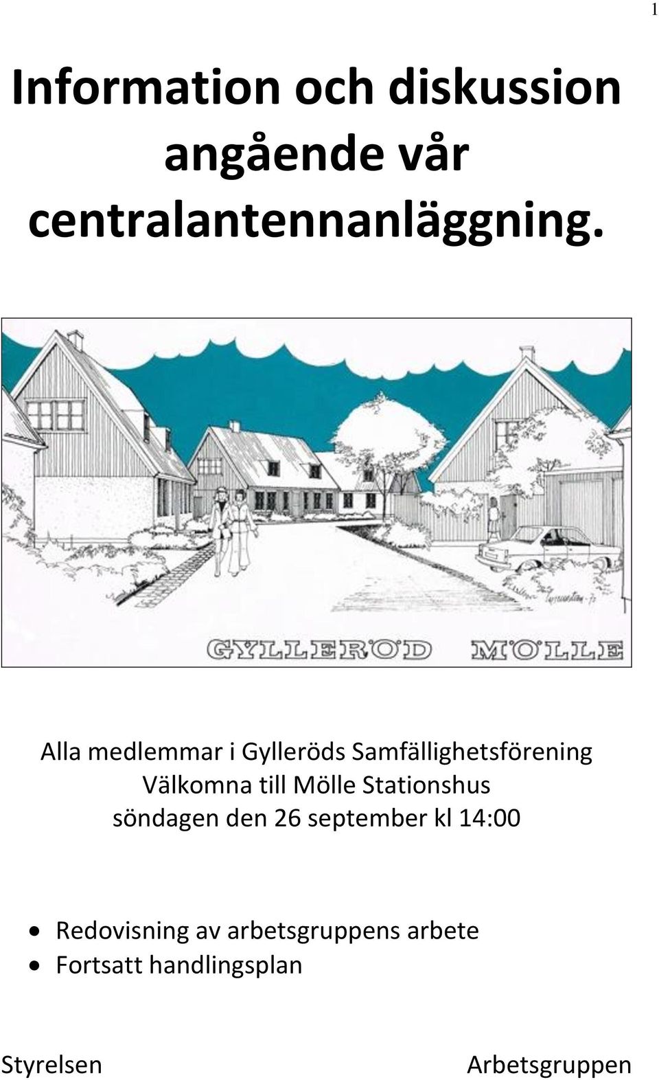 Mölle Stationshus söndagen den 26 september kl 14:00 Redovisning