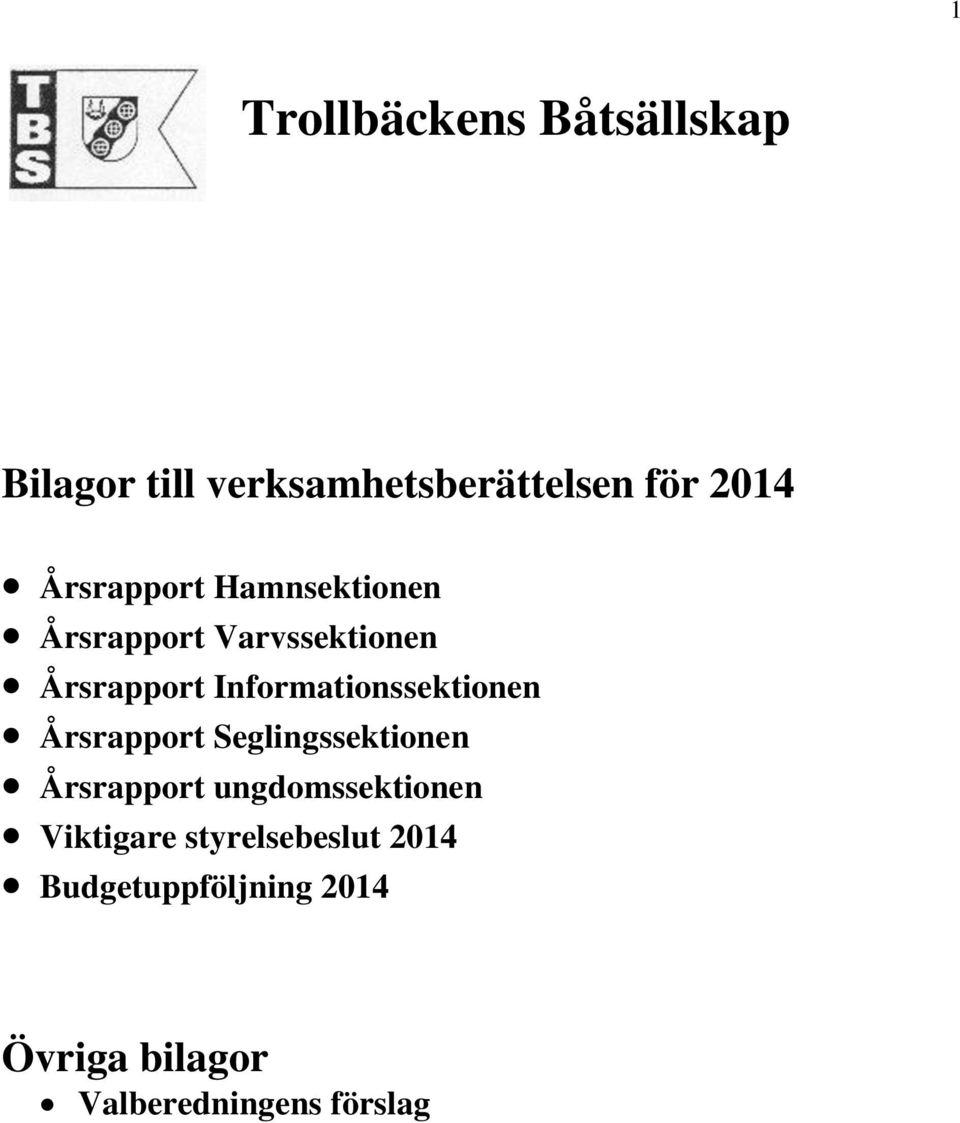 Informationssektionen Årsrapport Seglingssektionen Årsrapport