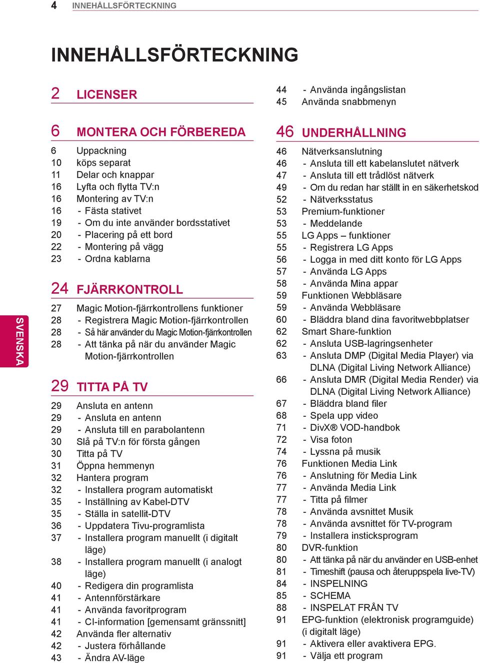 Motion-fjärrkontrollens funktioner 28 - Registrera Magic Motion-fjärrkontrollen 28 - Så här använder du Magic Motion-fjärrkontrollen 28 - Att tänka på när du använder Magic Motion-fjärrkontrollen 29