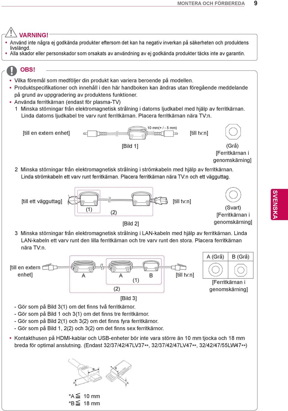 yproduktspecifikationer och innehåll i den här handboken kan ändras utan föregående meddelande på grund av uppgradering av produktens funktioner.