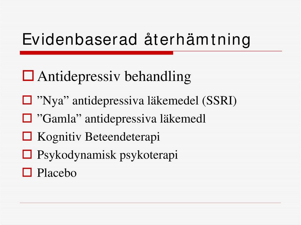 (SSRI) Gamla antidepressiva läkemedl