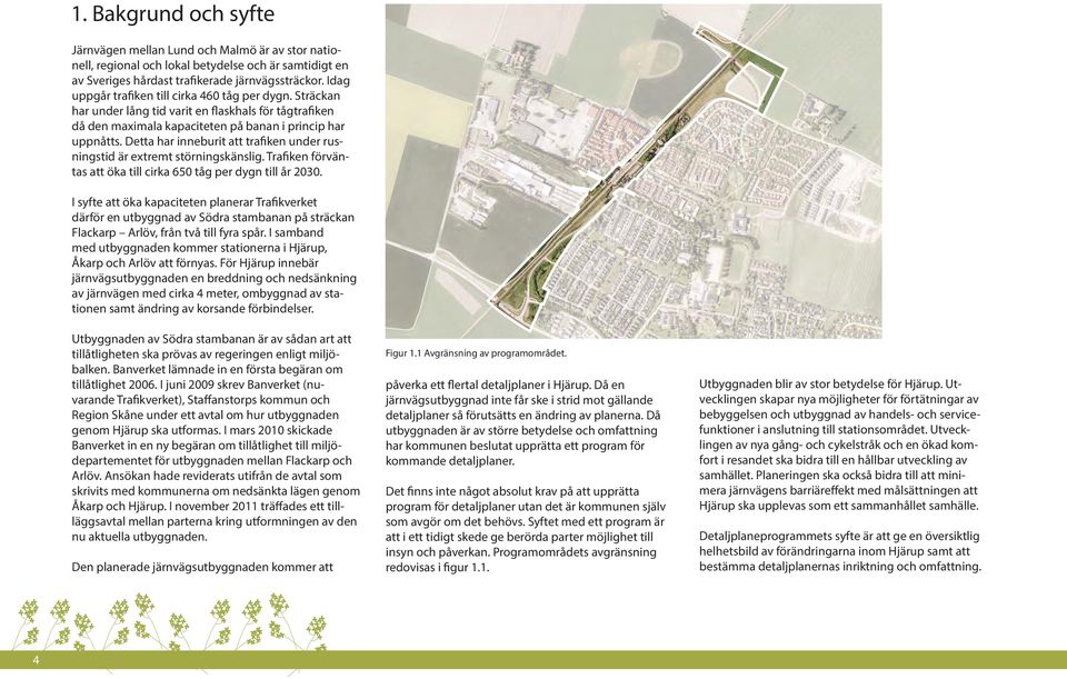 Detta har inneburit att trafiken under rusningstid är extremt störningskänslig. Trafiken förväntas att öka till cirka 650 tåg per dygn till år 2030.