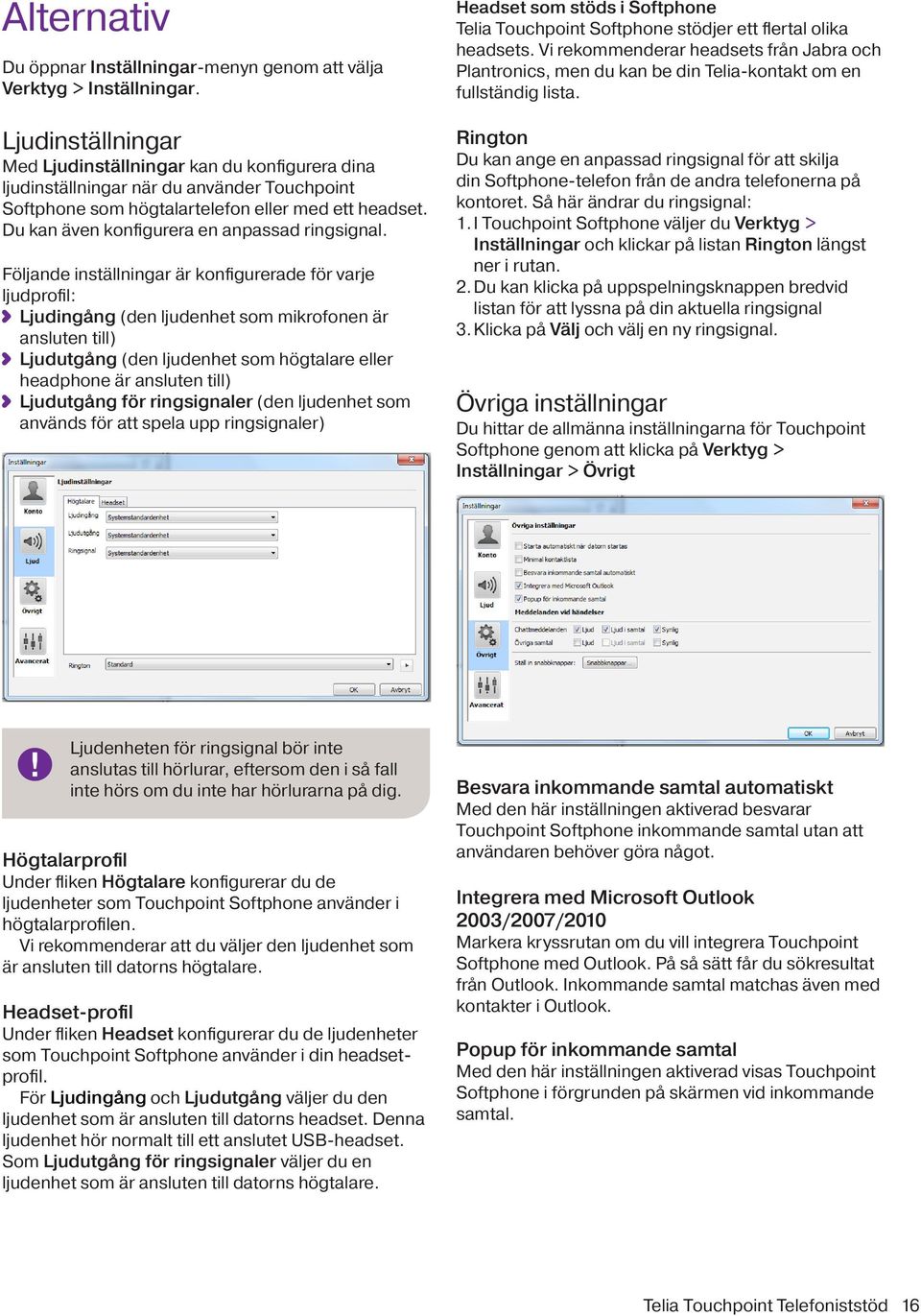 Du kan även konfigurera en anpassad ringsignal.